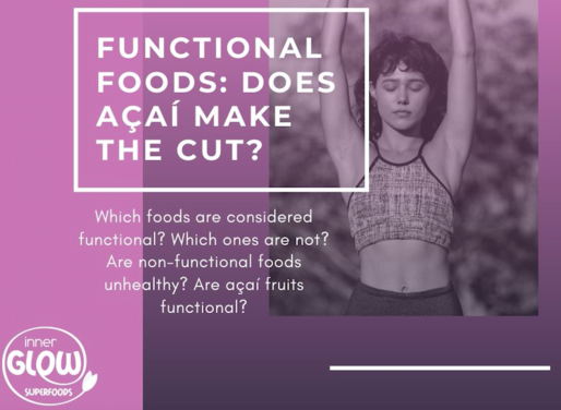 Functional Foods: Does Açaí Make The Cut?